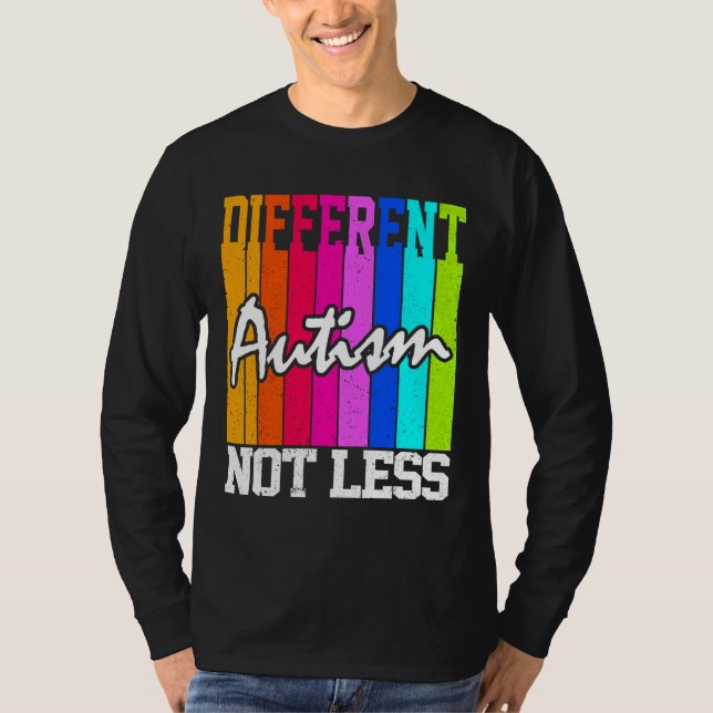 Mental Health Different Not Less Support Autism Aw T-Shirt (Front)