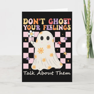 Mental Health Halloween Don't Ghost Your Feelings Card