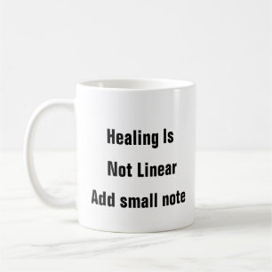 Mental Health Healing Is Not Linear self care mug