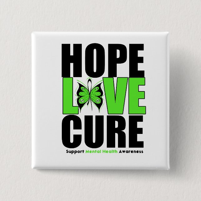 Mental Health - Hope Love Cure Button (Front)