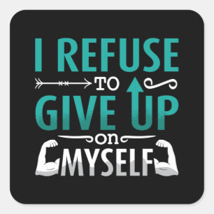 Mental Health I Refuse To Give Up On Myself Anxie Square Sticker