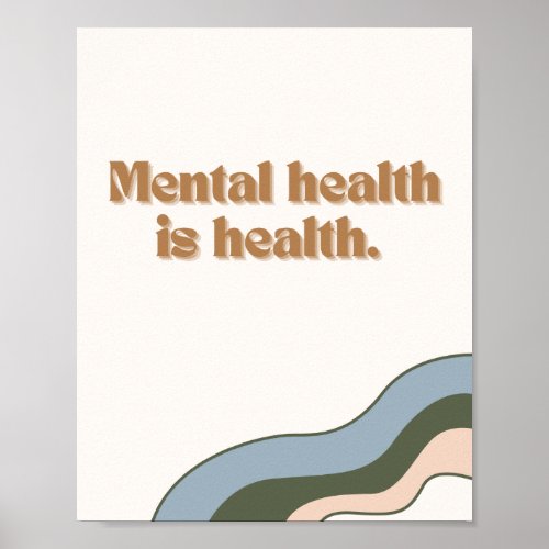 Mental Health is Health Poster