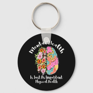 Mental Health Is Just As Physical Health Brain Keychain