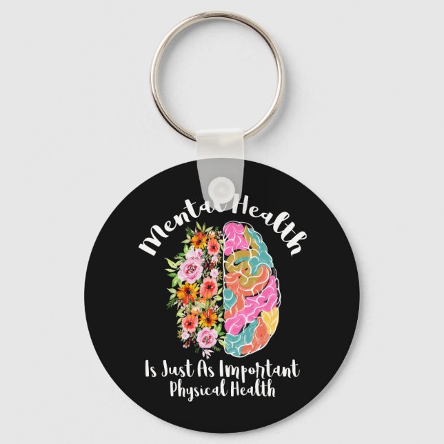 Mental Health Is Just As Physical Health Brain Keychain (Front)