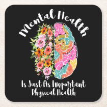 Mental Health Is Just As Physical Health Brain Square Paper Coaster