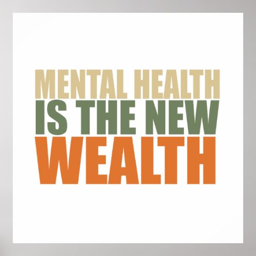 Mental health is the new wealth poster