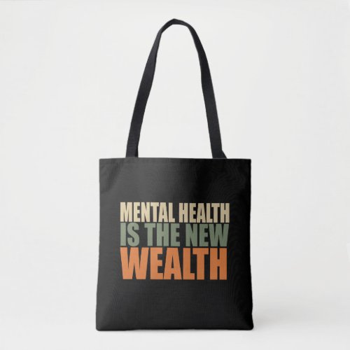 Mental health is the new wealth tote bag