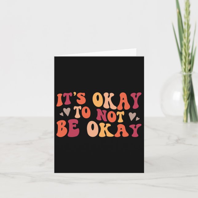 Mental Health - Its Ok To Not Be Ok  Card (Front)