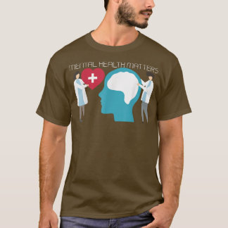 Mental Health Matters5038 2074  T-Shirt