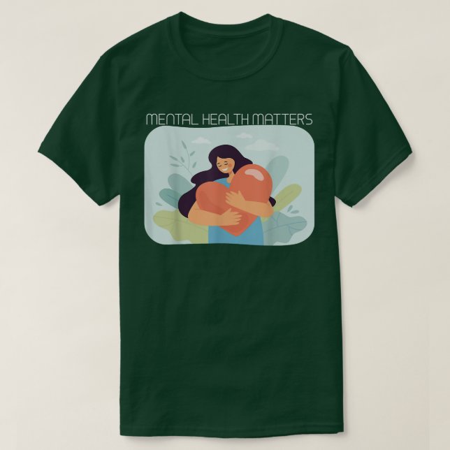 Mental Health Matters 5045 2081  T-Shirt (Design Front)