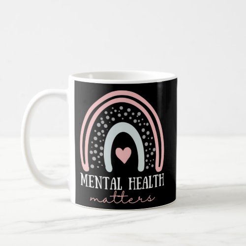 Mental Health Matters Awareness Brain Therapist Be Coffee Mug