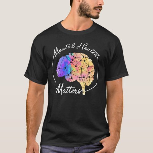 Mental Health Matters Awareness Month T_Shirt