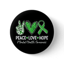 Mental Health Matters Awareness Peace Love Hope Gr Button