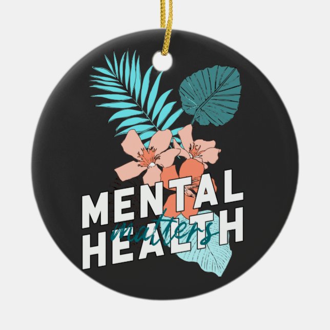 Mental Health Matters Ceramic Ornament (Front)