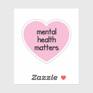 Mental Health Matters,cute,mental health,positive, Sticker
