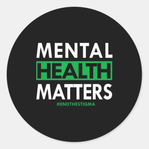 Mental Health Matters End The Stigma Awareness 1  Classic Round Sticker