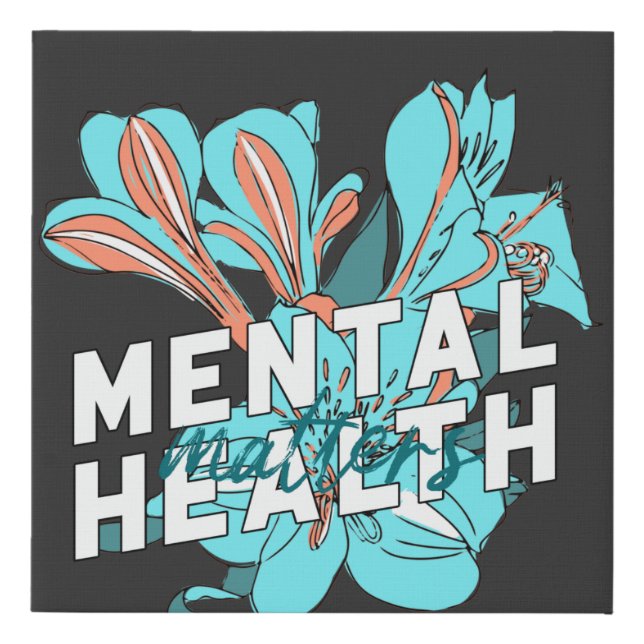 Mental Health Matters Faux Canvas Print (Front)