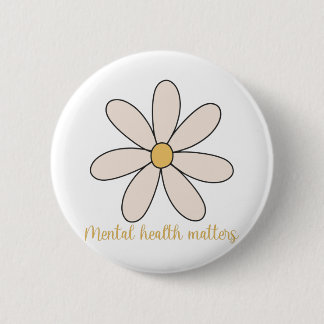 mental health matters flower button