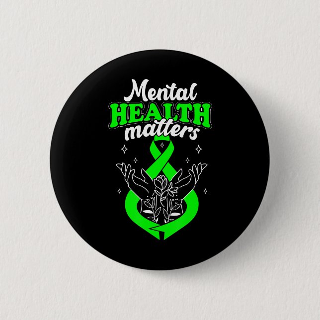 Mental Health Matters Flowers Awareness Women  Button (Front)