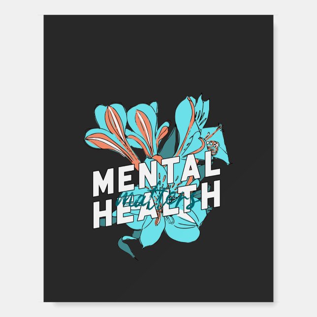 Mental Health Matters Foam Board (Front)