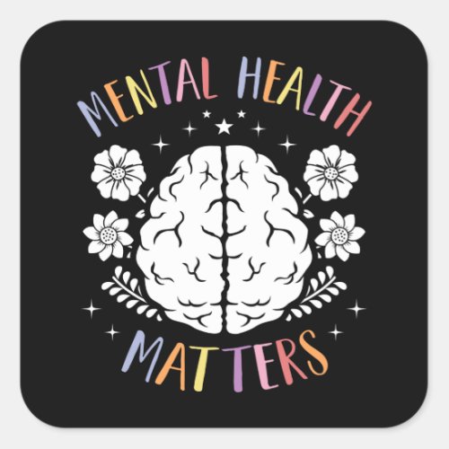 Mental Health Matters for Everybody Brain Flower Square Sticker