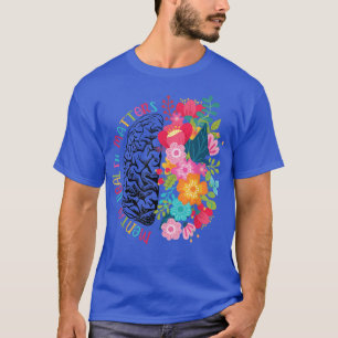Mental Health Matters Gift Human Brain Illness Awa T-Shirt