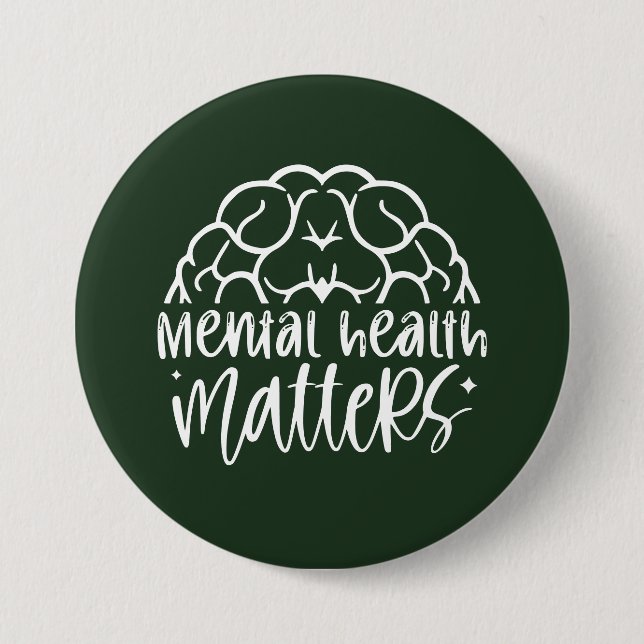 Mental Health Matters Graphic Awareness  Button (Front)
