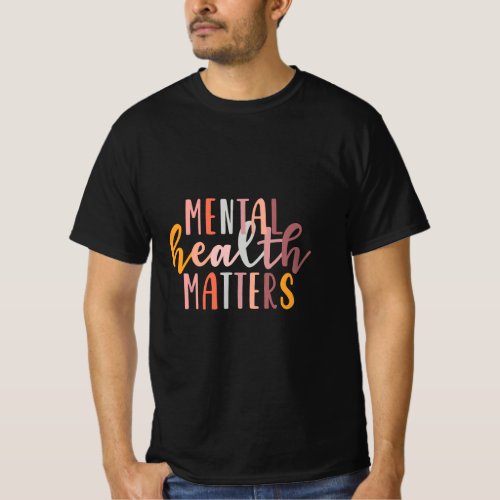 Mental Health Matters Human Brain Illness Awarenes T_Shirt