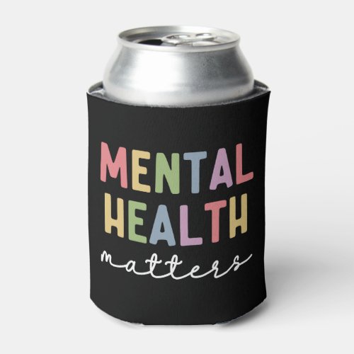 Mental Health Matters  Mental Health Awareness Can Cooler