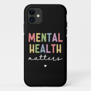 Mental Health Matters   Mental Health Awareness iPhone 11 Case
