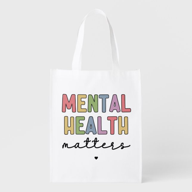 Mental Health Matters | Mental Health Awareness Grocery Bag (Front)