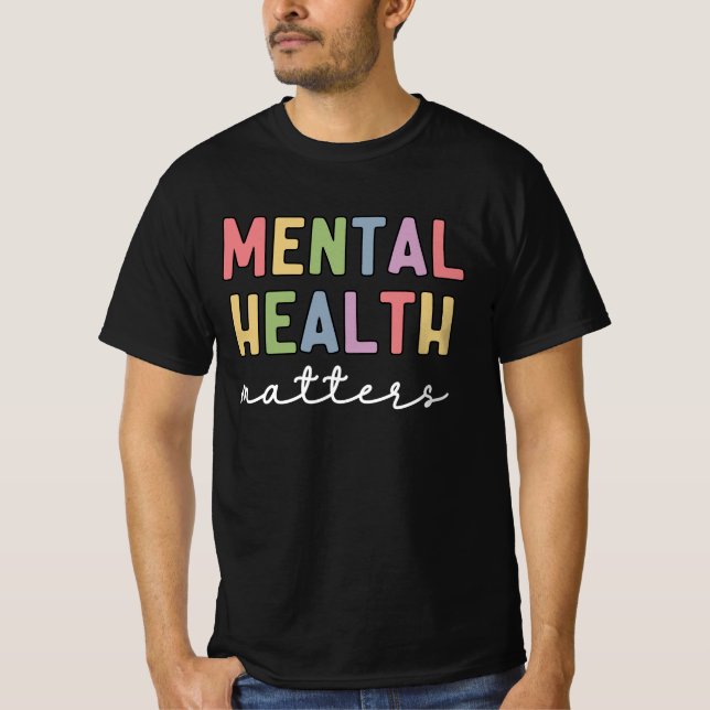 Mental Health Matters | Mental Health Awareness T-Shirt (Front)