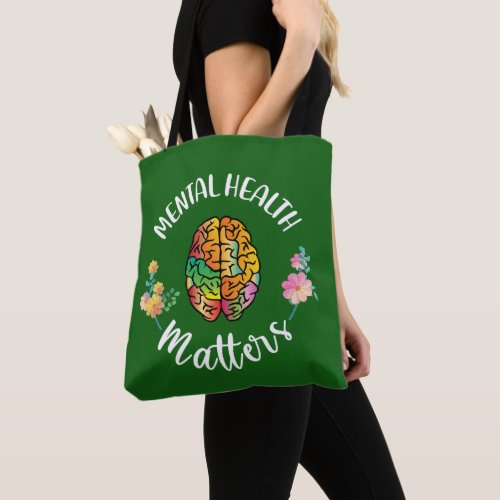 Mental Health Matters  Mental Health Awareness Tote Bag