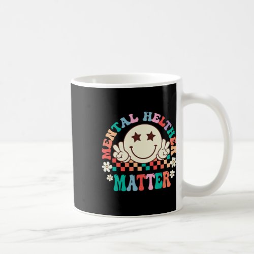 Mental Health Matters Mental Health Mens Women Kid Coffee Mug