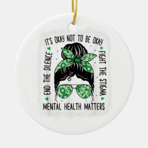 Mental Health Matters Messy Bun Mental Health Awar Ceramic Ornament