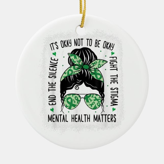 Mental Health Matters Messy Bun Mental Health Awar Ceramic Ornament (Front)