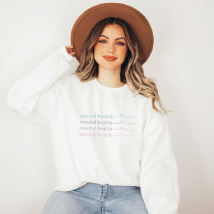 Mental Health Matters Quote IV French Grey Sweatshirt