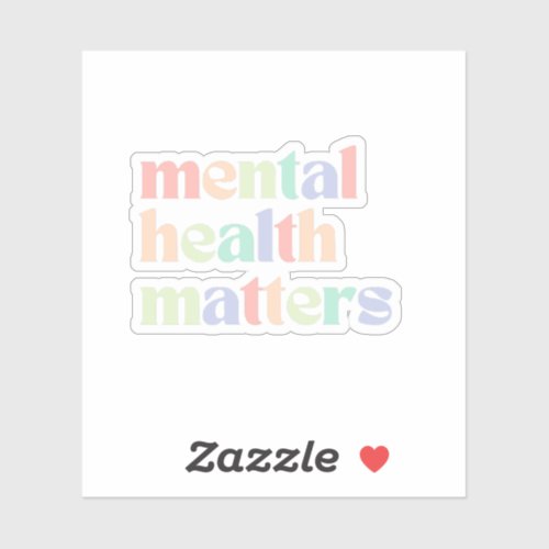 Mental Health Matters Quote Mixed Pastel Rainbow Sticker