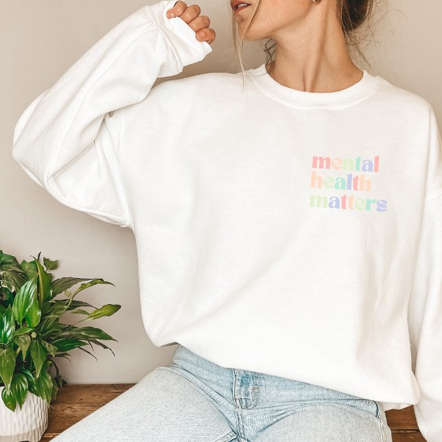 Mental Health Matters | Quote Mixed Pastel Rainbow Sweatshirt (Mental Health Matters Sweatshirt | Retro Quote Mixed Pastel Rainbow | Aesthetic Sweater)