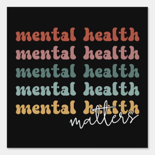 Mental Health Matters Retro Awareness Sign