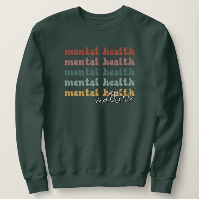 Mental Health Matters Retro Awareness Sweatshirt (Design Front)