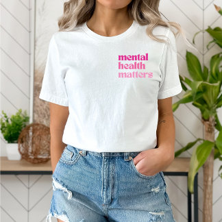 Mental Health Matters Retro Quote Barbiecore Pink T-Shirt