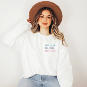 Mental Health Matters   Retro Quote French Gray  Sweatshirt