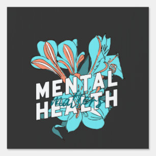 Mental Health Matters Sign