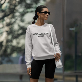 Mental Health Matters Statement Sweatshirt
