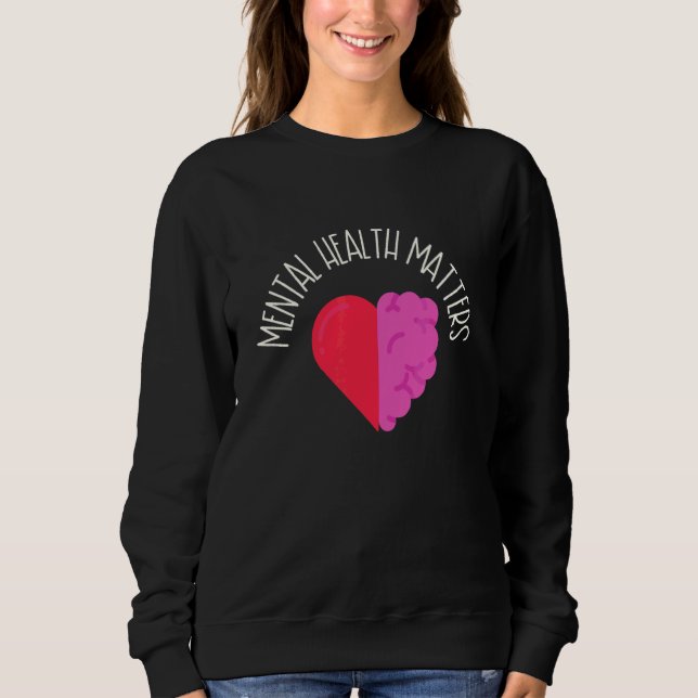 Mental Health Matters Sweatshirt (Front)