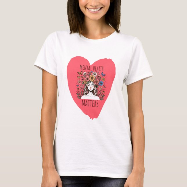 Mental Health Matters  T-Shirt (Front)