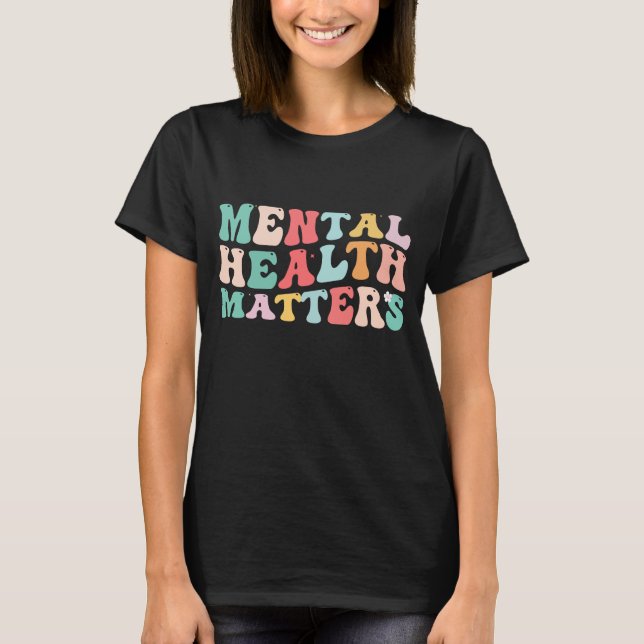 Mental Health Matters T-Shirt (Front)