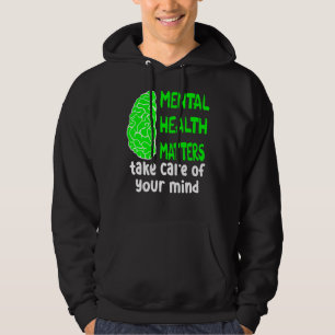 Mental Health Matters Take Care Of Your Mind Hoodie