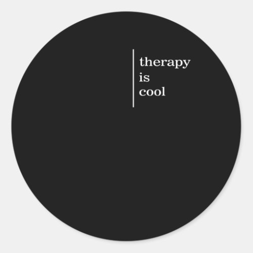 Mental Health Matters Therapy Is Cool Awareness po Classic Round Sticker